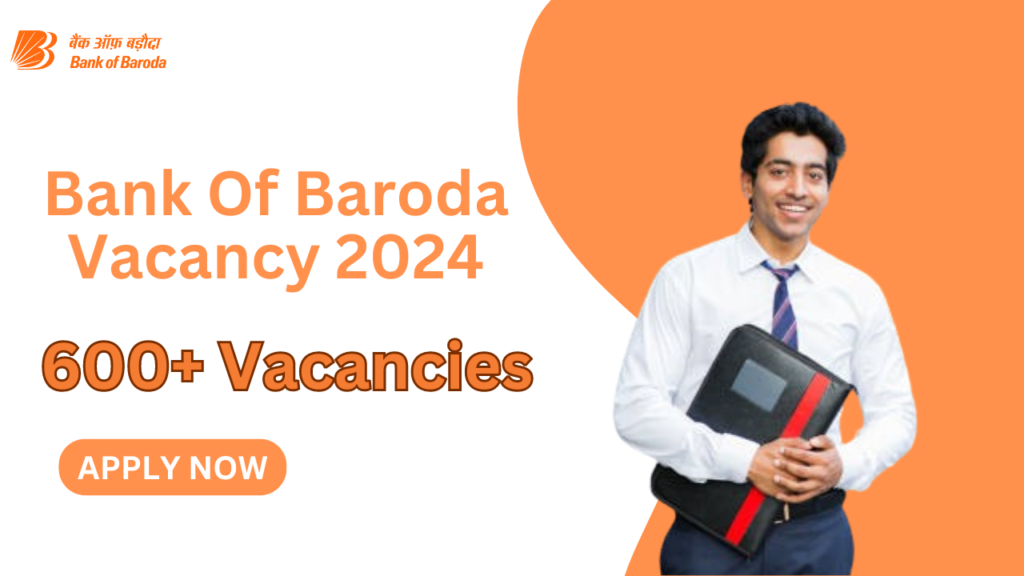 Bank Of Baroda Vacancy 2024