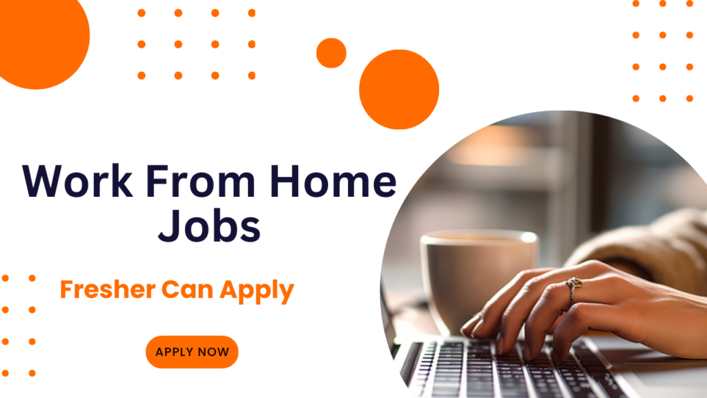 Work From Home Job For Fresher