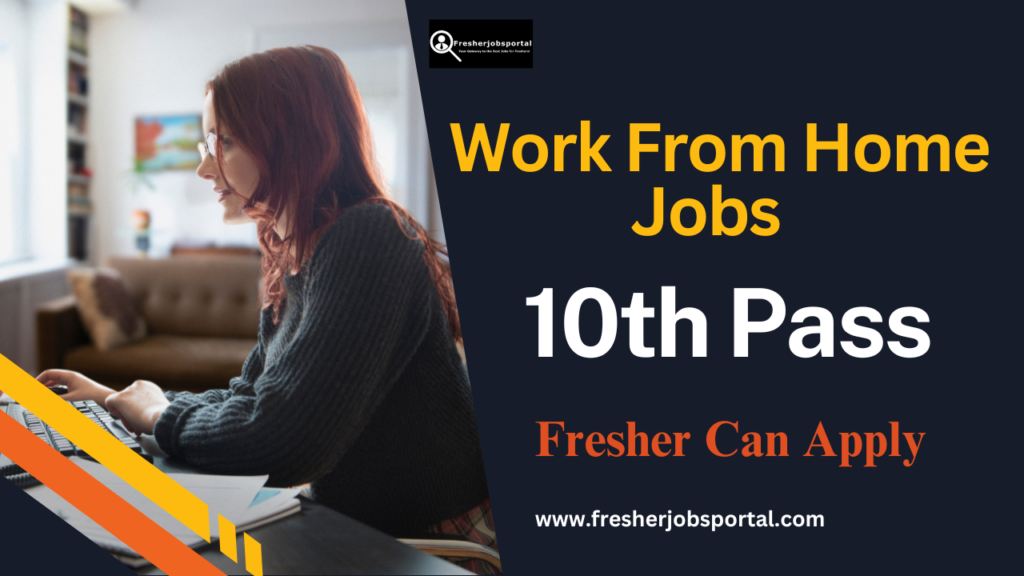 Work From Home Jobs For Fresher