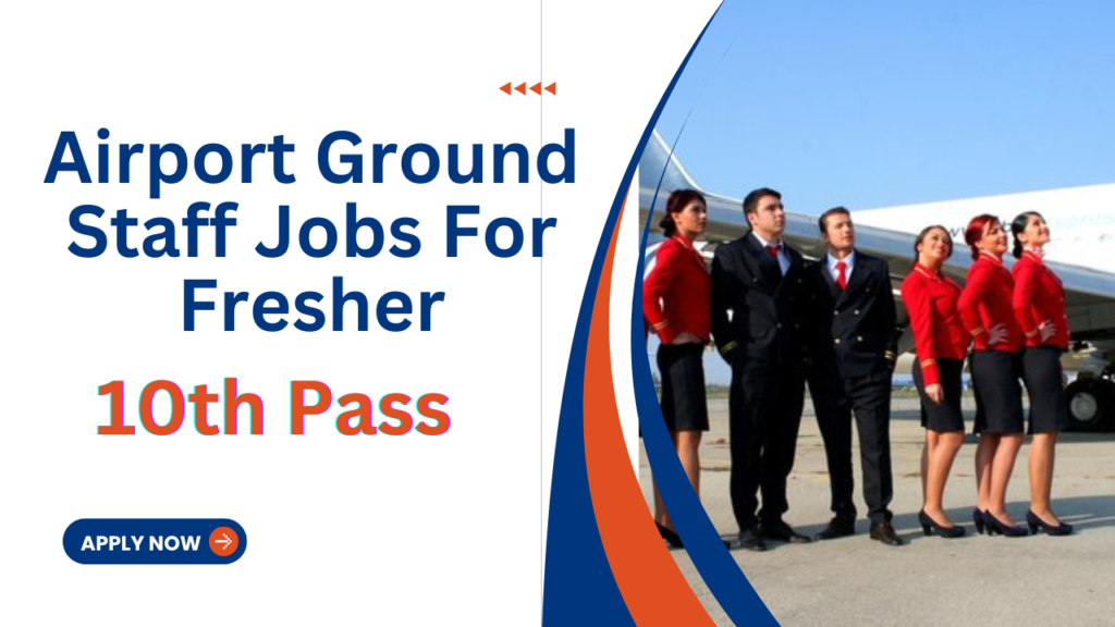 Airport Ground Staff Jobs For Fresher