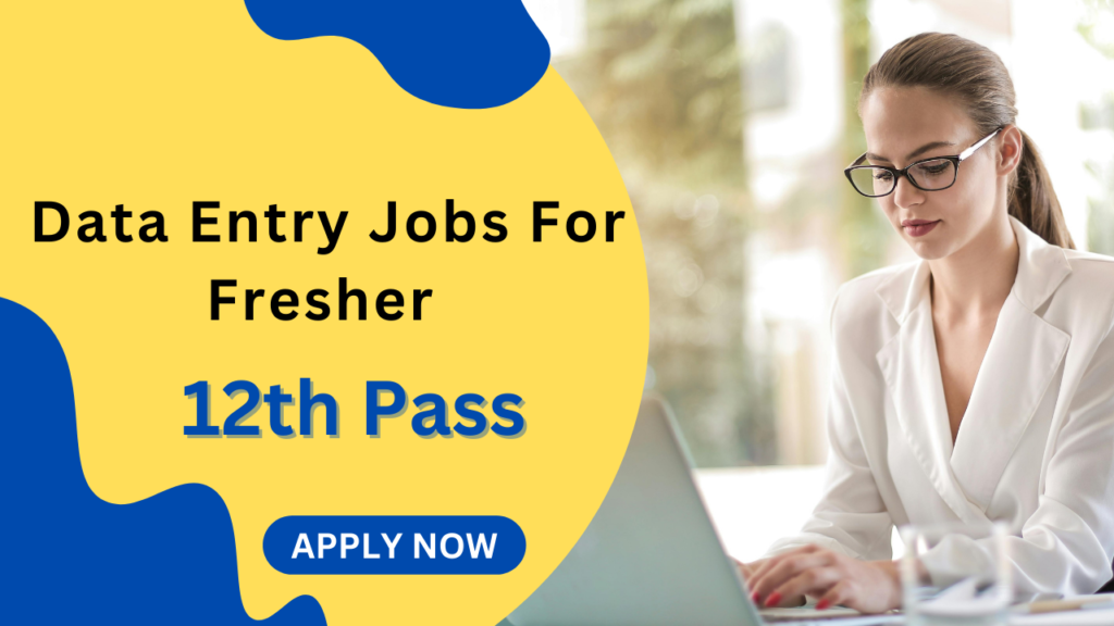 Data Entry Jobs For Fresher