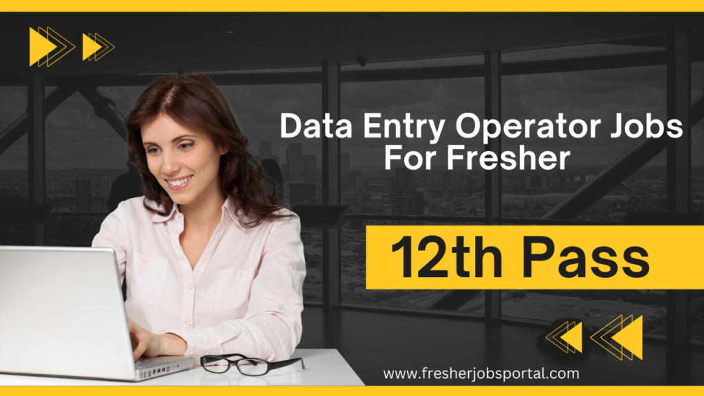 Data Entry Operator Jobs For Fresher