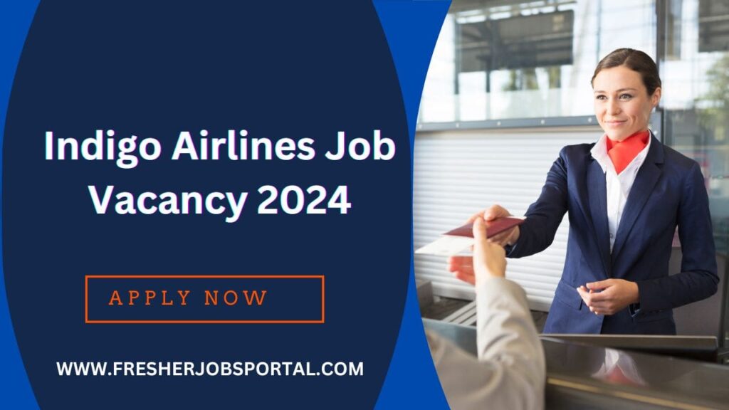 Indigo Airlines Job Vacancy 2024