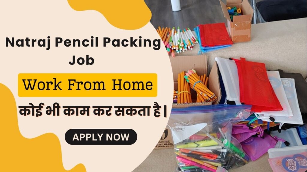 Natraj Pencil Packing Job Work From Home