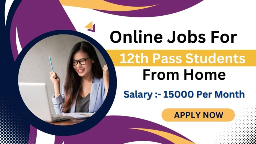 Online Jobs For 12th Pass Students From Home