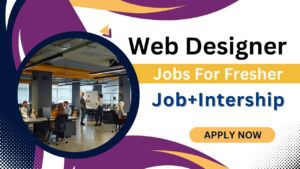 Web Designer Jobs For Fresher