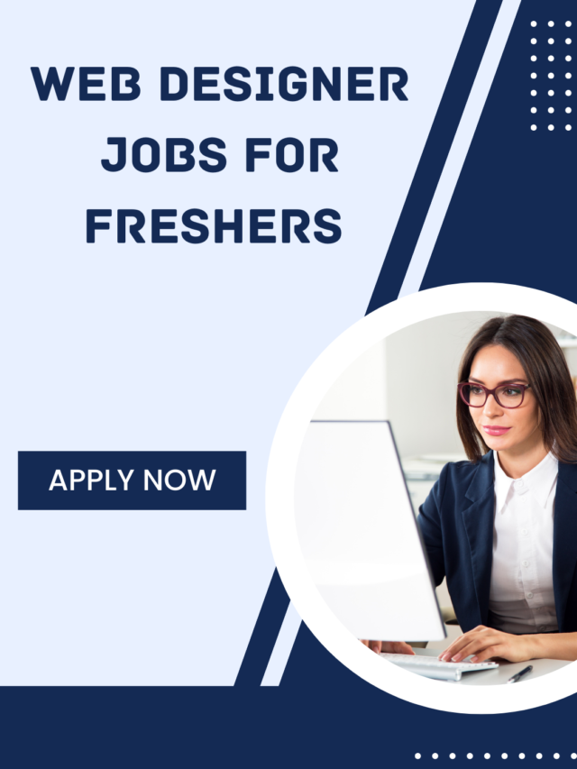 Web Designer Jobs For Freshers