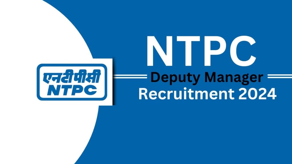 NTPC Deputy Manager Recruitment 2024 