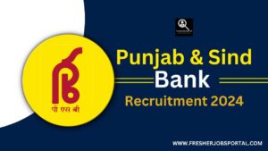 Punjab & Sind Bank Recruitment 2024