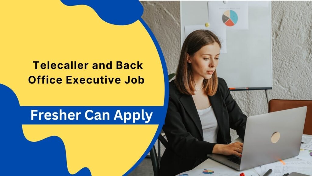 Telecaller and Back Office Executive Job