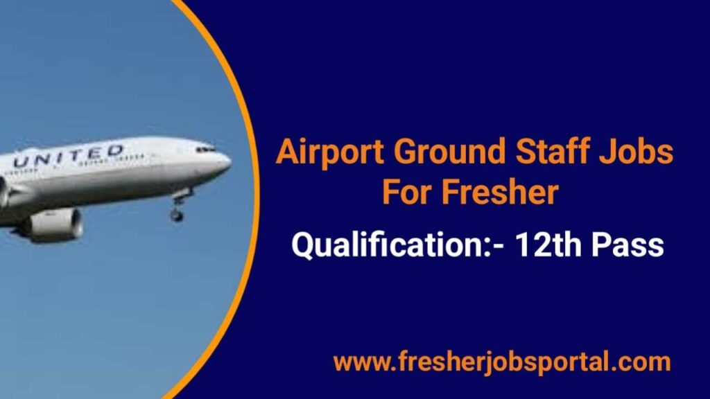 Airport Ground Staff Jobs For Fresher