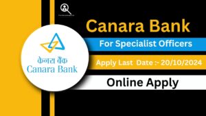 Canara Bank SO Recruitment 2024