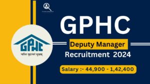 GPHC Deputy Manager Recruitment 2024