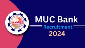 MUC Bank Recruitment 2024