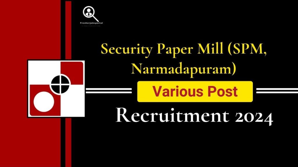 Security Paper Mill Recruitment 2024